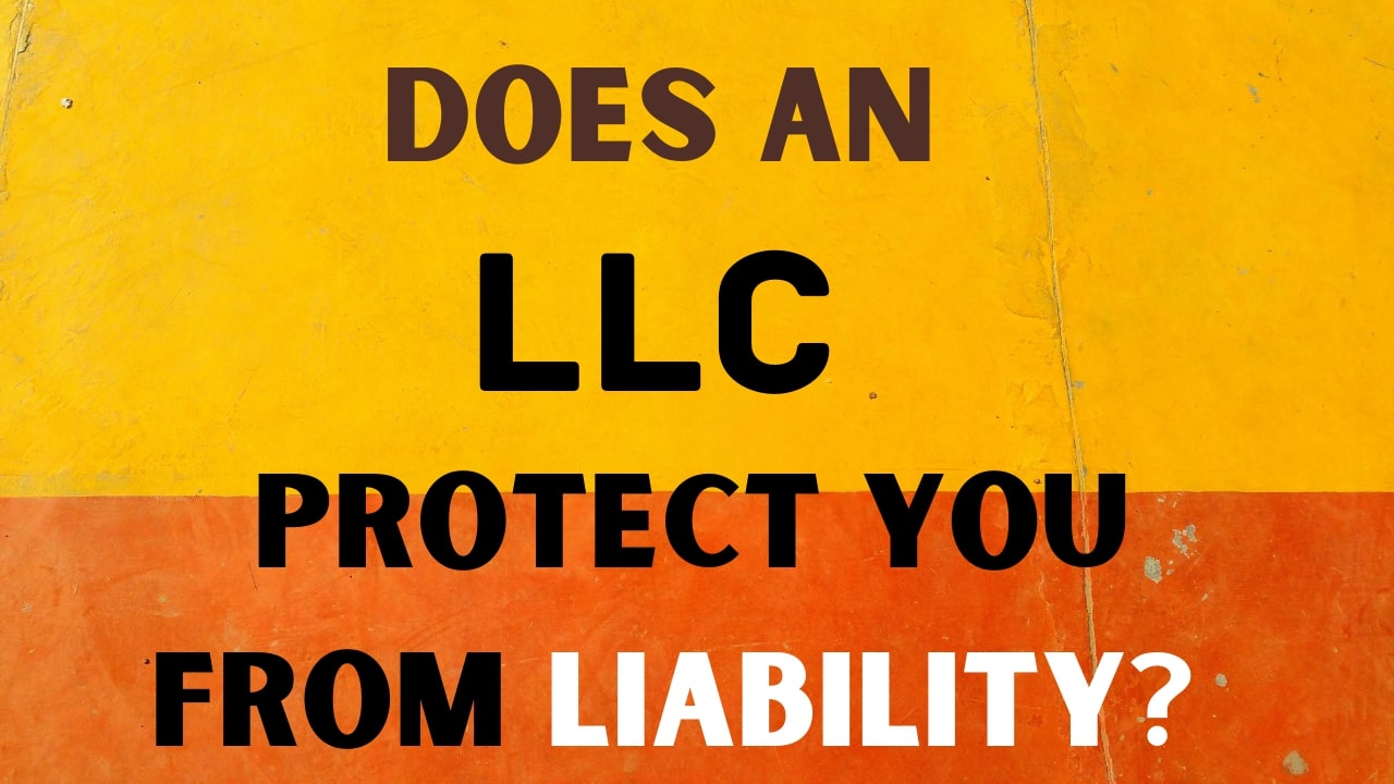 Does An LLC Protect You From Liability